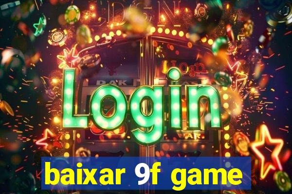 baixar 9f game